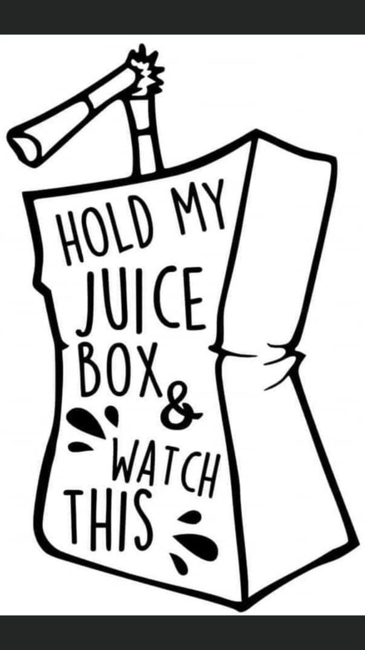 Hold my juice box