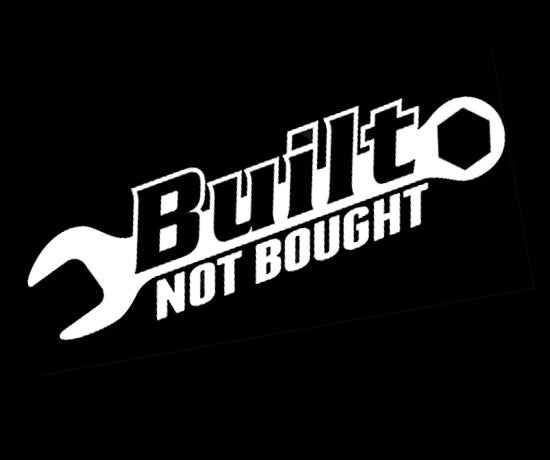 Built not bought