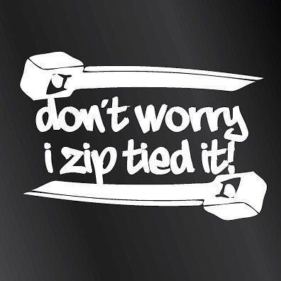 Don’t worry I zip tied it