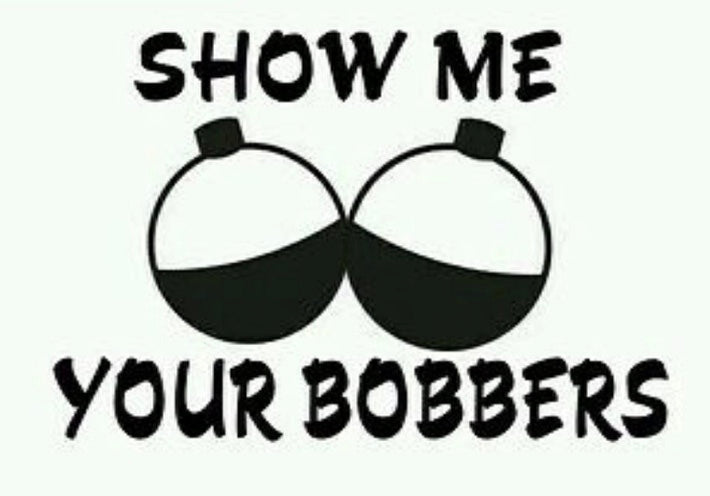 Show me your bobbers